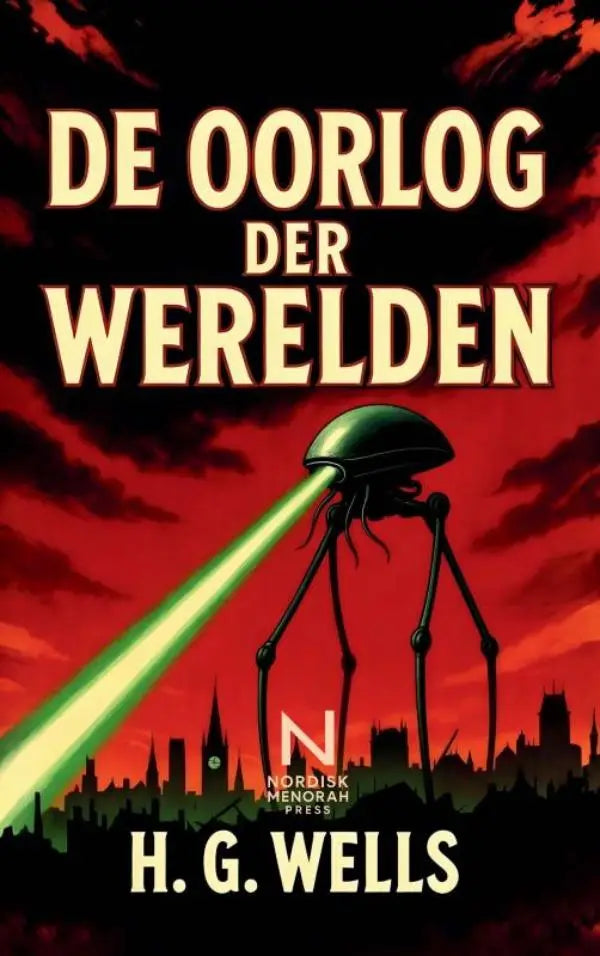 De Oorlog der Werelden - Een klassieke sciencefictionroman over buitenaardse invasie, menselijk overleven en de kwetsbaarheid van beschaving