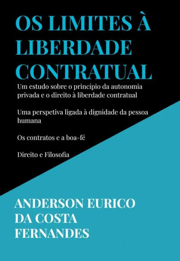 Boekomslag van os limites à liberdade contratual door anderson eurico da costa fernandes met teal en zwarte achtergrond