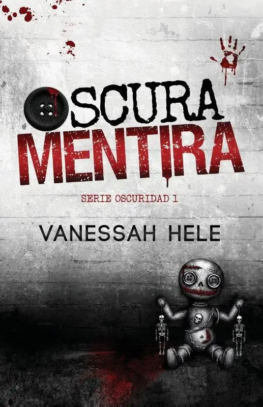 Oscura Mentira - (DARK THRILLER ROMANCE)