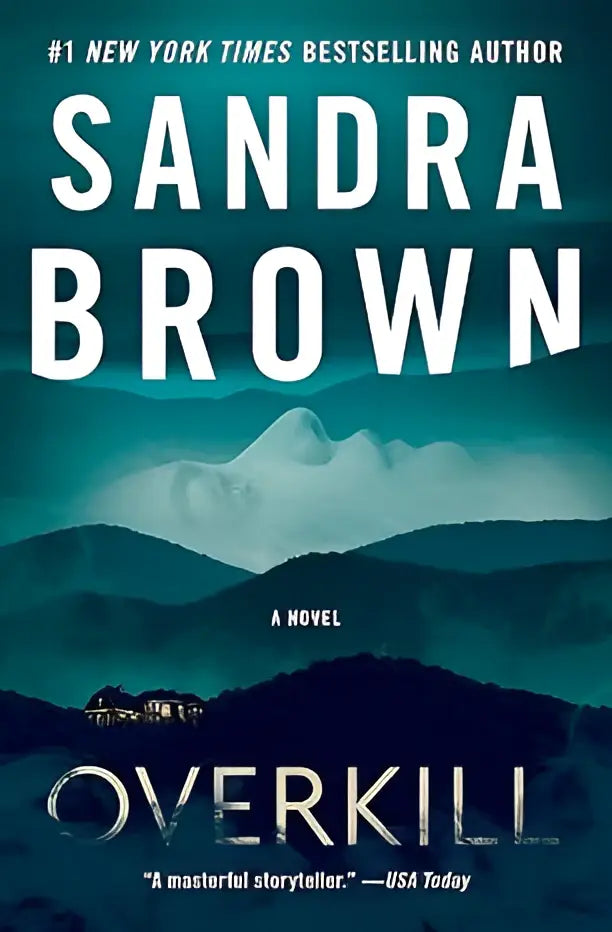 De boekcover van overkill door sandra brown toont een donker teal en zwart landschap met de titel in wit