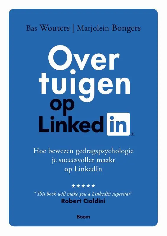 Blauw boekcover overtuigen op linkedin door bas wouters en marjolein bongers over bewezen gedragspsychologie