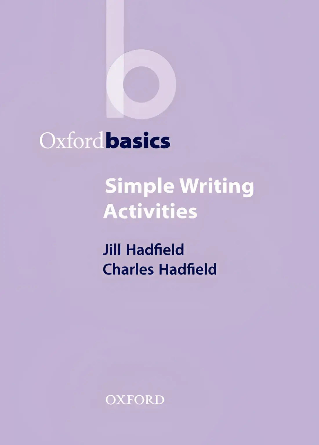 Oxford basics: simple writing activities - oxford basics: simple writing activities - boek