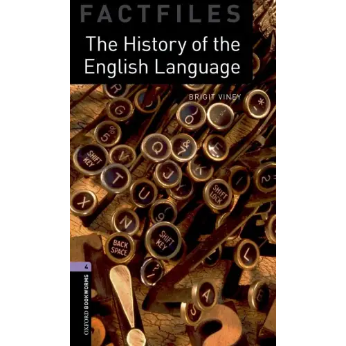 Oxford bookworms factfiles 4: the history of english language - oxford bookworms factfiles 4: the history of english