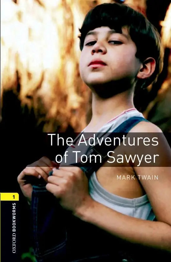Oxford bookworms library 1: the adventures of tom sawyer - oxford bookworms library 1: the adventures of tom sawyer