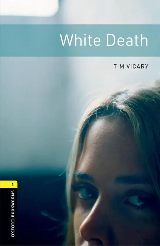 Oxford bookworms library 1: white death - oxford bookworms library 1: white death - boek