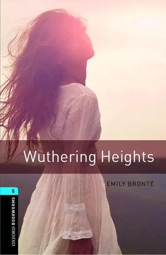 Oxford bookworms library 5: wuthering heights - oxford bookworms library 5: wuthering heights - boek