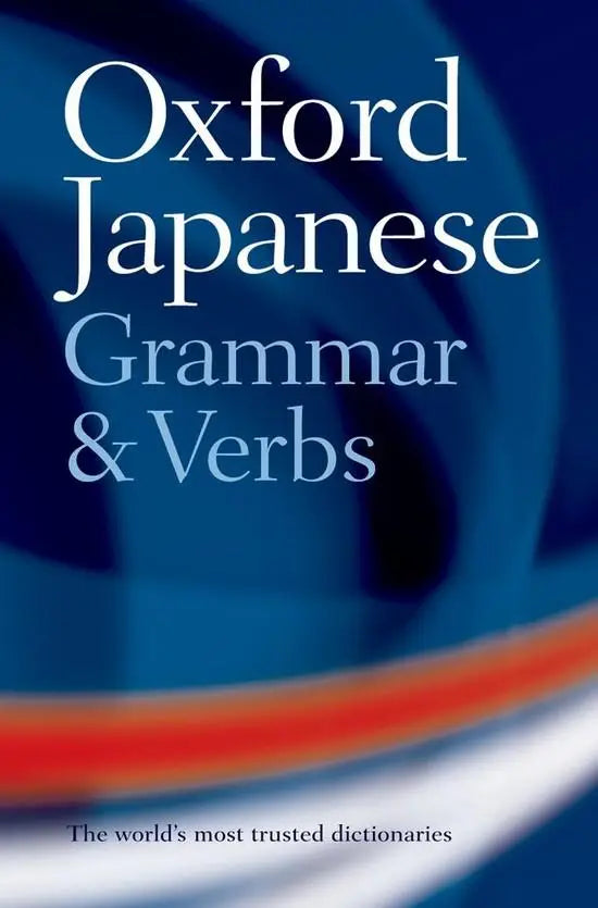 Oxford japanese grammar and verbs - oxford japanese grammar and verbs - boek