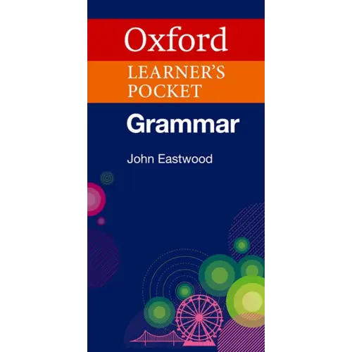 Oxford learner’s pocket grammar: pocket sized grammar to revise and check grammar rules - oxford learner’s pocket