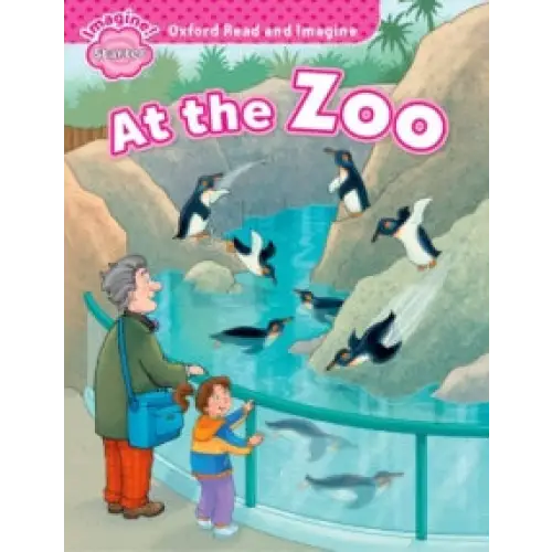 Oxford read and imagine: starter: at the zoo - oxford read and imagine: starter: at the zoo - boek