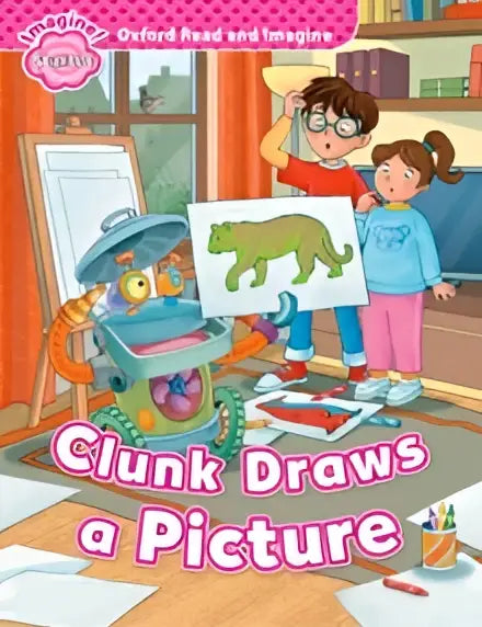 Oxford read and imagine: starter: clunk draws a picture - oxford read and imagine: starter: clunk draws a picture - boek