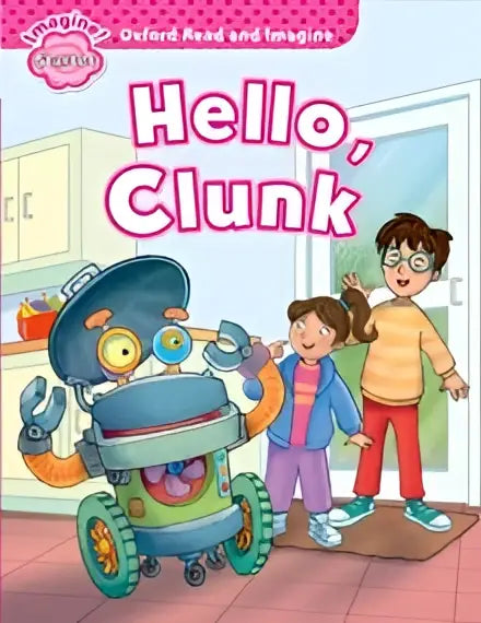 Oxford read and imagine: starter: hello clunk - oxford read and imagine: starter: hello clunk - boek