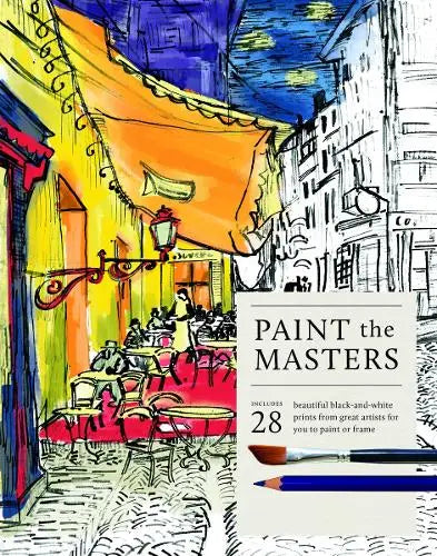 Paint the Masters - 28 beautiful black-and-white posters from great artists for you to paint or frame