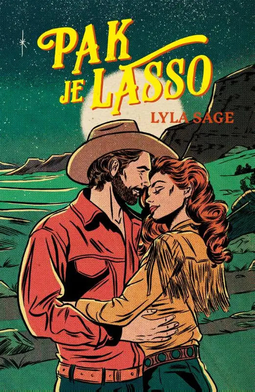 De cover van pak je lasso door lyla sage toont een romantische steamy illustratie van een westers paar
