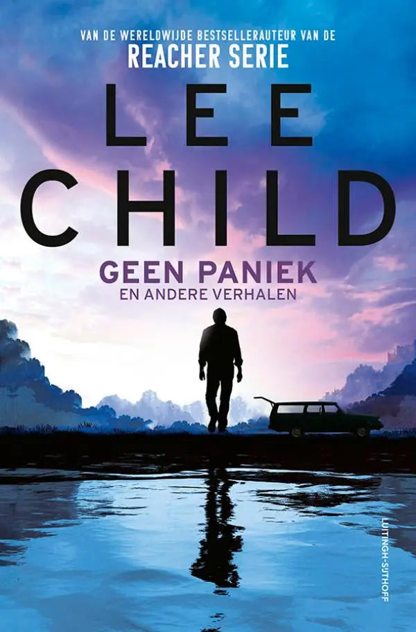Boekcover van geen paniek toont silhouette man bij vintage stationwagen tegen dramatisch schemerlandschap lee child luitingh sijthoff