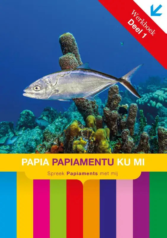 Een zilveren vis zwemt over een kleurrijk koraalrif als coverbeeld van papia apiamentu ku mi spreek papiaments product