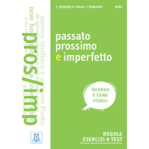 Passato prossimo e imperfetto a1/b2 - passato prossimo e imperfetto a1/b2 - boek