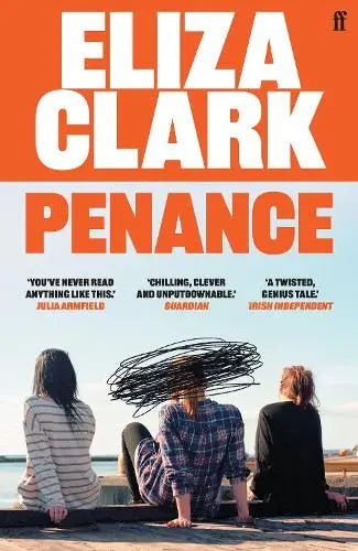 Penance - The 'unmissable banger' ALICE SLATER from the author of BOY PARTS and SHE'S ALWAYS HUNGRY