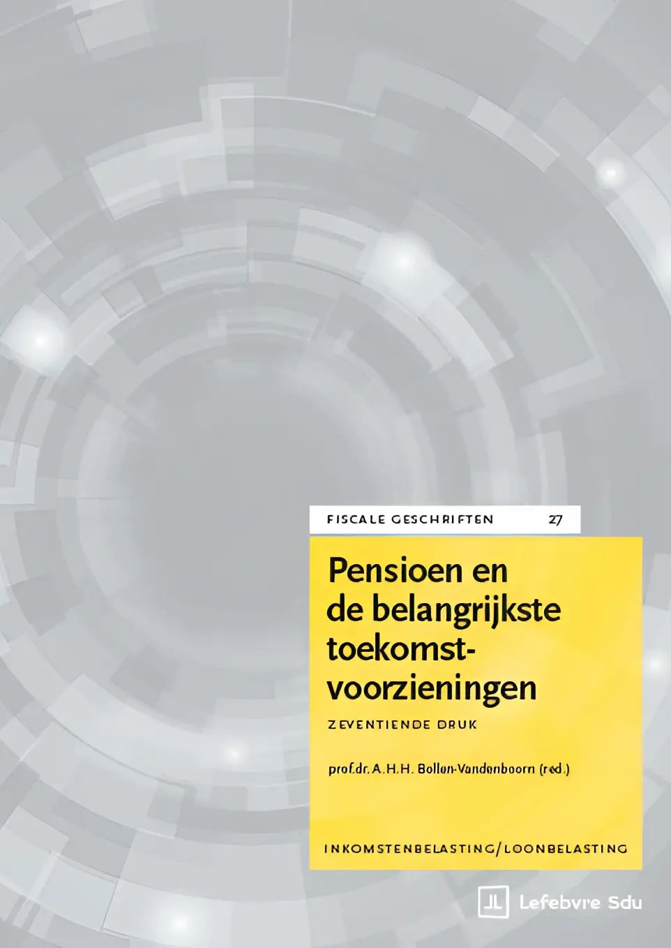 Gele boekcover van lefebvre sdu met zwarte tekst over pensioen en de belangrijkste toekomstvoorzieningen voor fiscaal recht