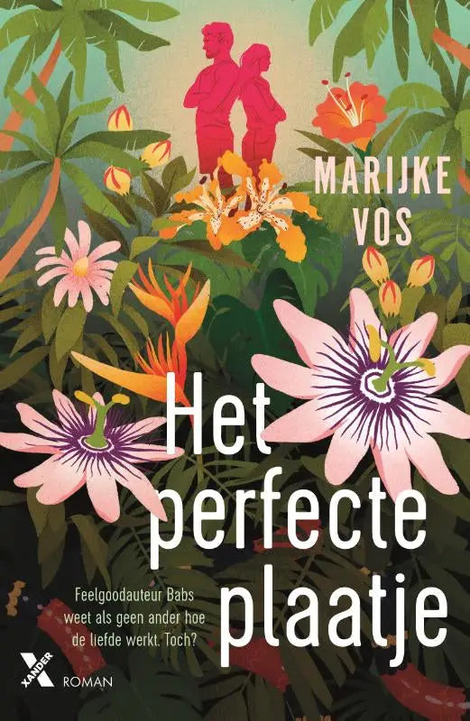 Het perfecte plaatje boekcover door marijke vos bij xander uitgevers met tropische passie bloemen en groene bladeren