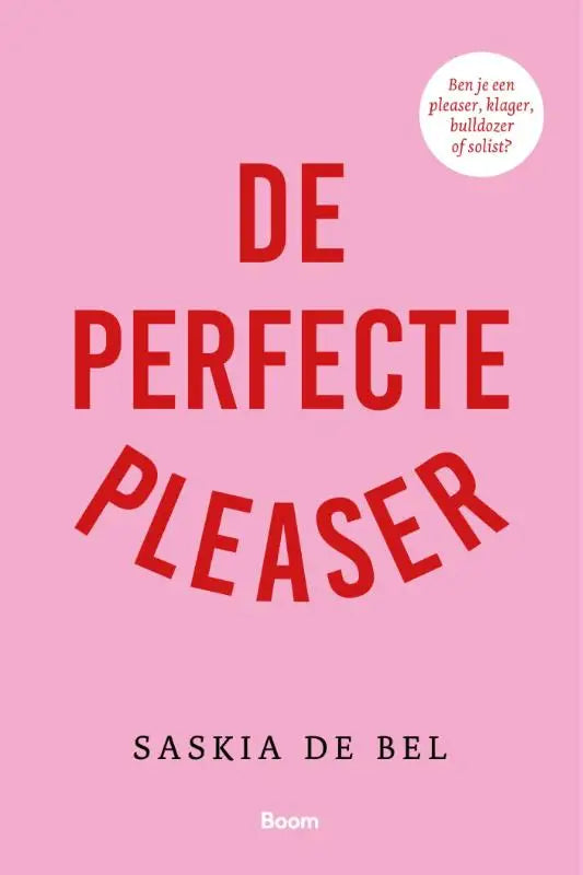 Roze boekcover met rode tekst de perfecte pleaser van saskia de bel, uitgegeven door boom in een product