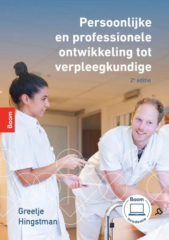 Het boek persoonlijke en professionele ontwikkeling tot verpleegkundige van greetje hingstman uitgegeven door koninklijke boom uitgevers heeft een blauwe verloopachtergrond met witte tekst