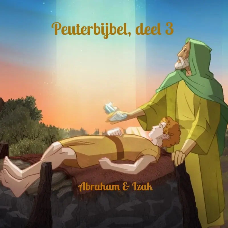 Illustrated cover art of peuterbijbel deel 3 featuring abraham and izak for jonge lezers children storybook