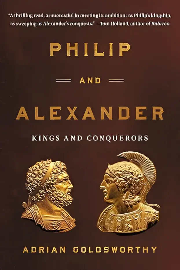 De boekcover van Philip and Alexander kings and conquerors toont goudgefolieerde buste van philip en alexander op een diepbruine achtergrond