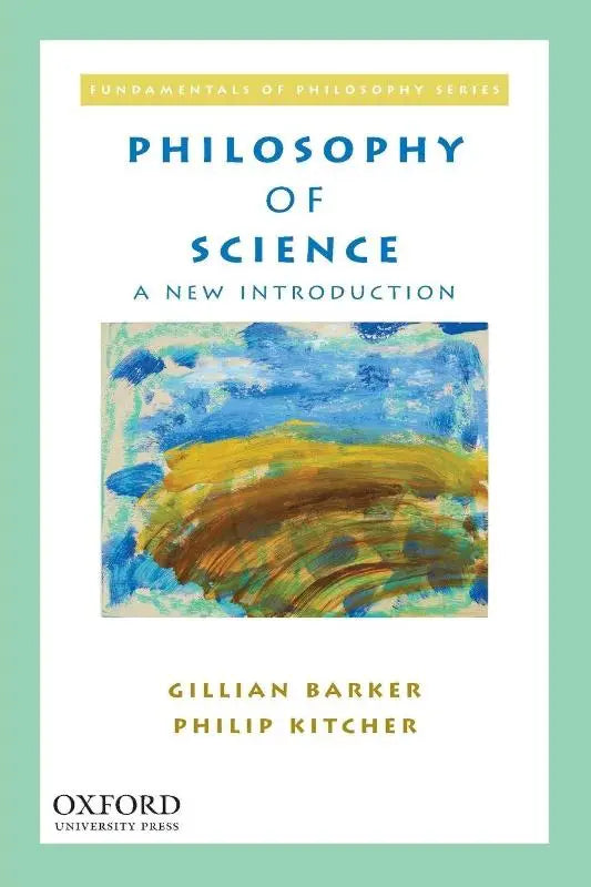 De boekcover van philosophy of science a new introduction door gillian barker en philip kitcher over het veld van de wetenschap