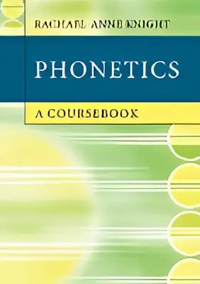 Het boek phonetics van rachel anne knight helpt de student met het vak fonetiek en heeft een minimalistische gele en groene omslag