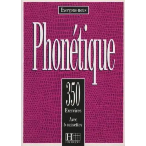 Phonétique 350 exercises livre de l’élève - phonétique 350 exercises livre de l’élève - boek