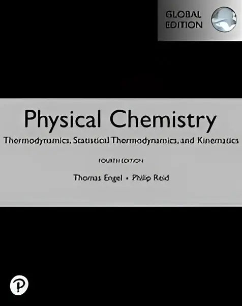 Het vierde editie globale boek physical chemistry van thomas engel en philip reid met focus op statistische thermodynamica en kinetiek