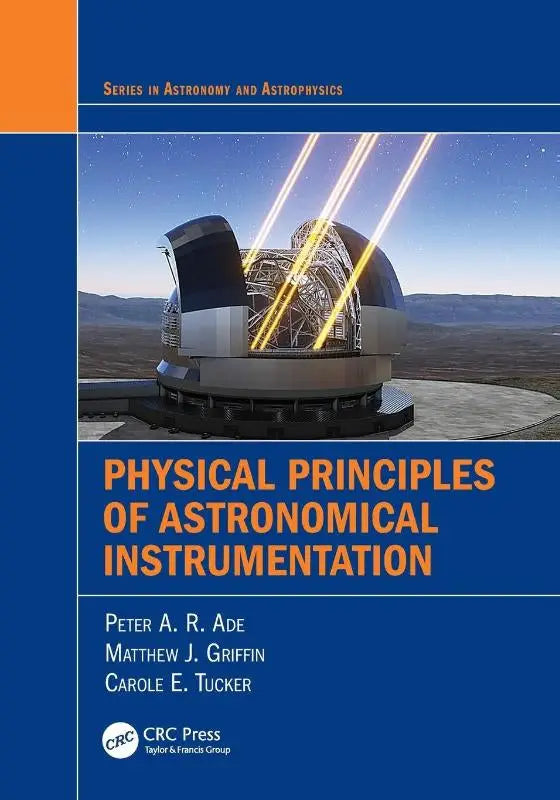 Blauw en oranje hardcover boek physical principles of astronomical instrumentation door peter a met praktische tips voor astronomische instrumenten en tools