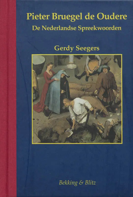 Blauw hardcover boek met rode rug en pieter bruegel illustratie van de nederlands spreekwoorden collectie