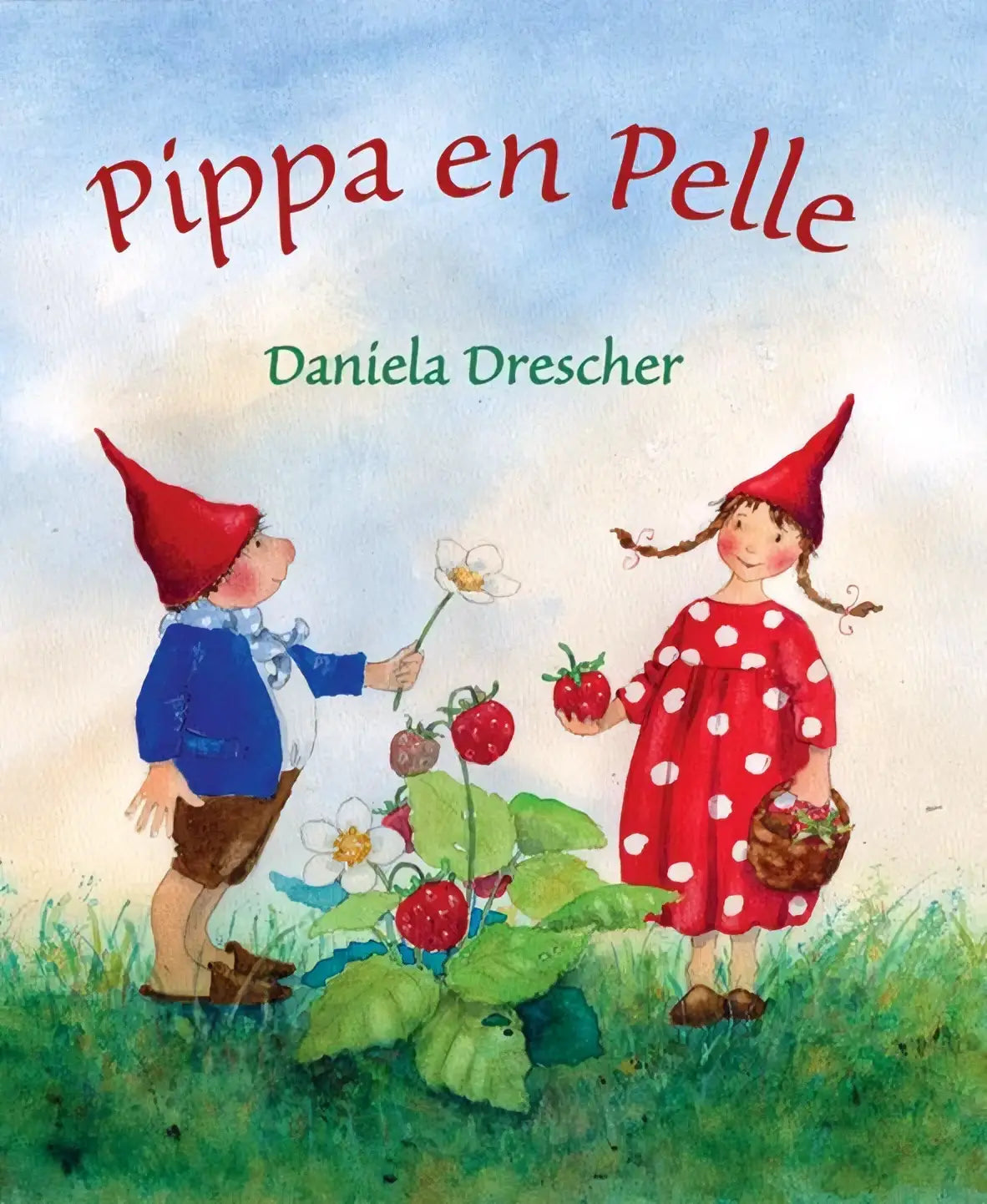 Een charmante kinderboekcover van pippa en pelle met twee kabouters in rode puntmutsen naast een aardbeienplant door daniela drescher