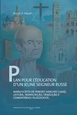 Plan pour l'éducation d'un jeune seigneur russe: manuscrito de Ribeiro Sanches (1766): leitura, transcrição, tradução e comentários filológicos