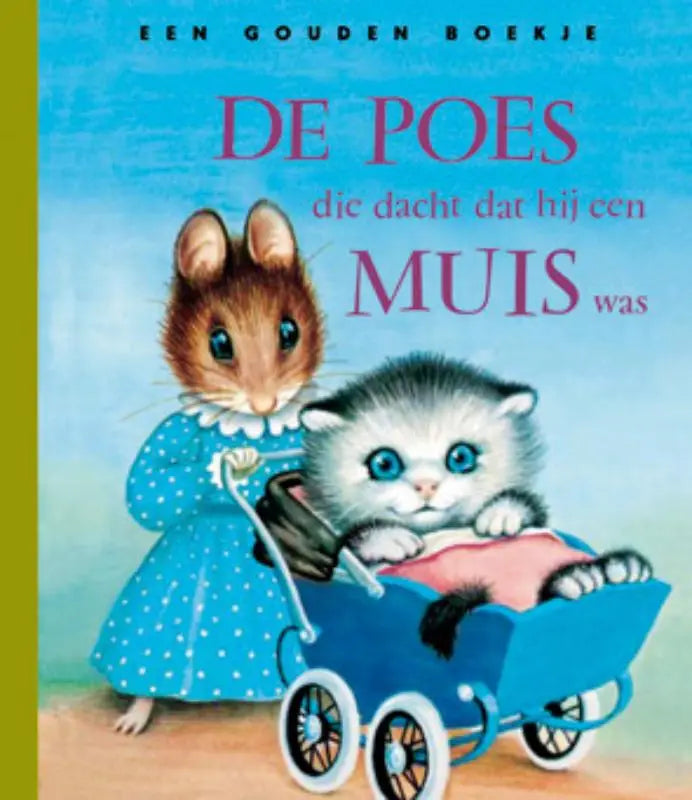 Boekcover met een muisfiguur in een blauwe jurk met witte stippen voor jonge lezers van de poes die dacht dat hij een muis was