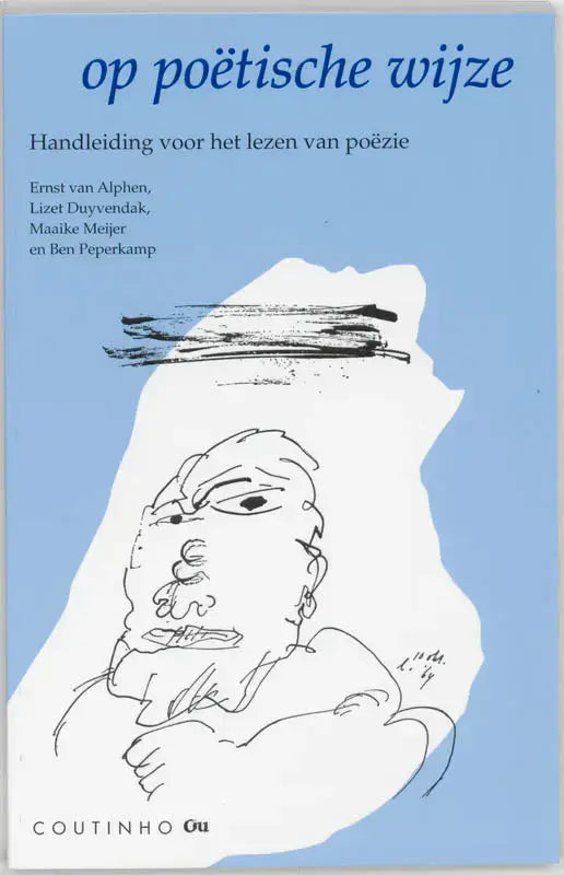 Lichtblauwe boekomslag met een zwarte inkt schets van een expressief gezicht op het boek op poëtische wijze van ernst van alphen