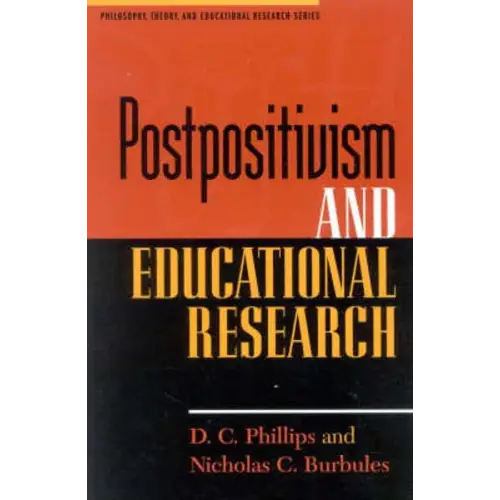 Postpositivism and educational research - postpositivism and educational research - boek