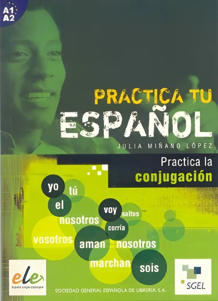 Practica tu español - la conjugación - practica tu español - la conjugación - boek