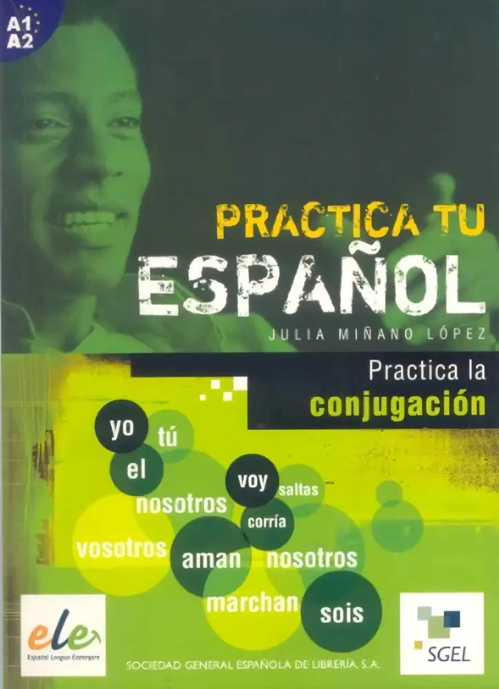 Cover van practica tu español spaanse taal werkboek met groene tinten en gele woordbubbels voor conjugatie oefenen
