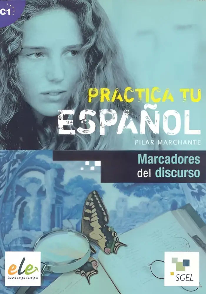 Practica tu español - marcadores del discurso - practica tu español - marcadores del discurso - boek