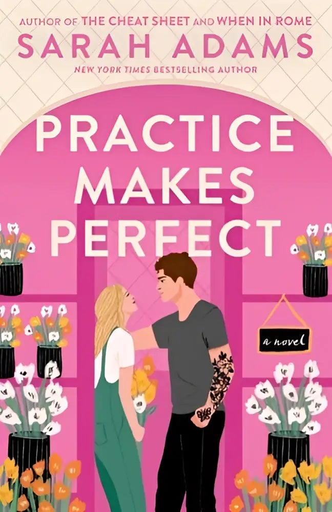 Pink book cover of practice makes perfect a novel by sarah adams featuring an illustrated couple in a flower shop