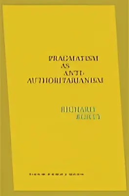 Gele hardcover boek pragmatism as anti-authoritarianism met zwarte tekst op de cover