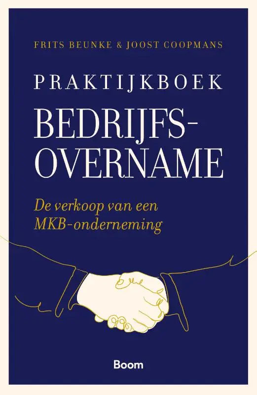 Praktijkboek bedrijfsovername met diepblauwe omslag en witte lijntekening van handen die elkaar schudden met gouden tekst