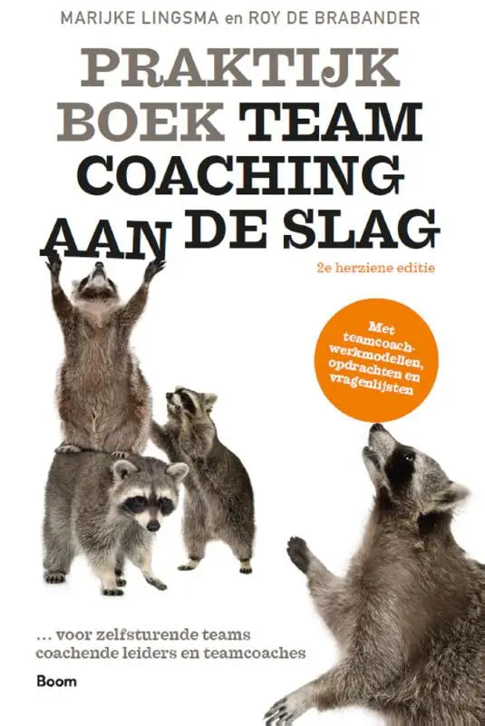 De cover van het praktijkboek teamcoaching aan de slag van marijke lingsma met vier wasberen op witte achtergrond uitgegeven door koninklijke boom uitgevers