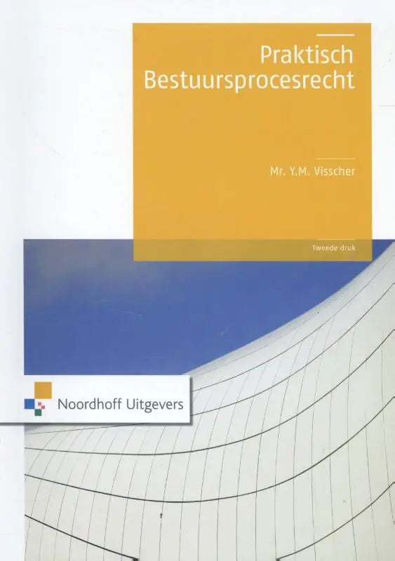 Gele en blauwe hardcover praktisch bestuursprocesrecht boek door mr voor studie van burgerlijk wetboek