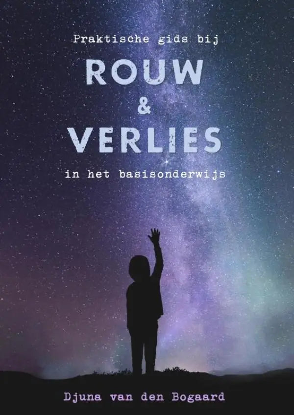 Het boek praktische gids bij rouw en verlies in het basisonderwijs toont een silhouet van een kind tegen een paarse nachtelijke sterrenhemel