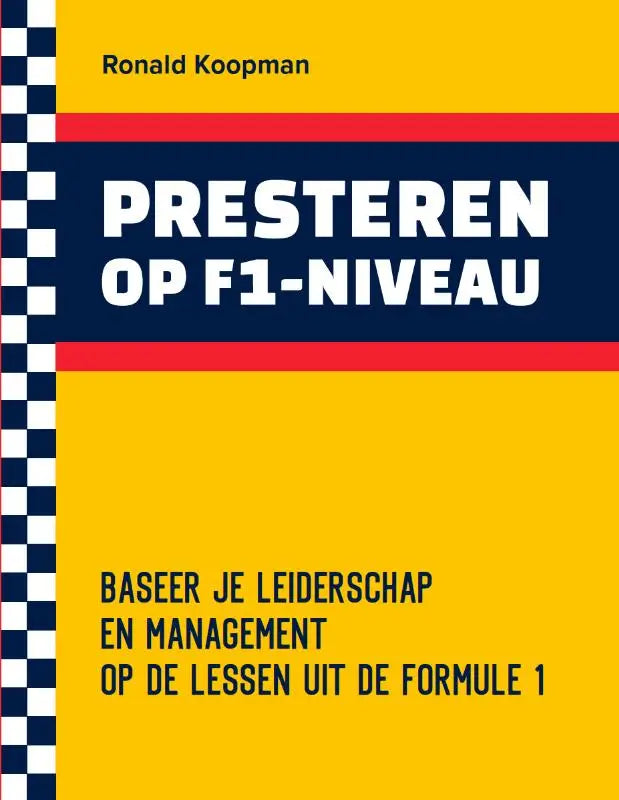 Gele boekomslag van het boek presteren op f1-niveau met vet witte tekst en zwart-wit geblokte rand voor leiderschap