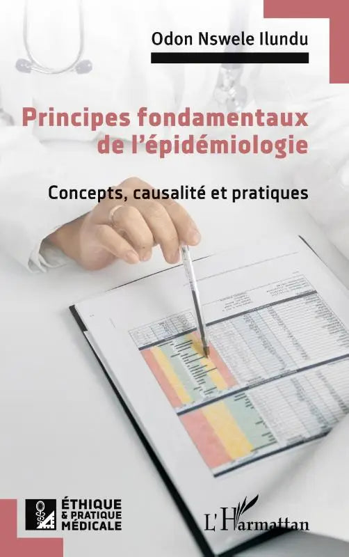 Principes fondamentaux de l'épidémiologie - Concepts, causalité et pratiques