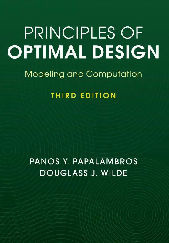 Donkergroene boekomslag met witte en gele tekst van principles of optimal design derde editie door panos y voor design optimization